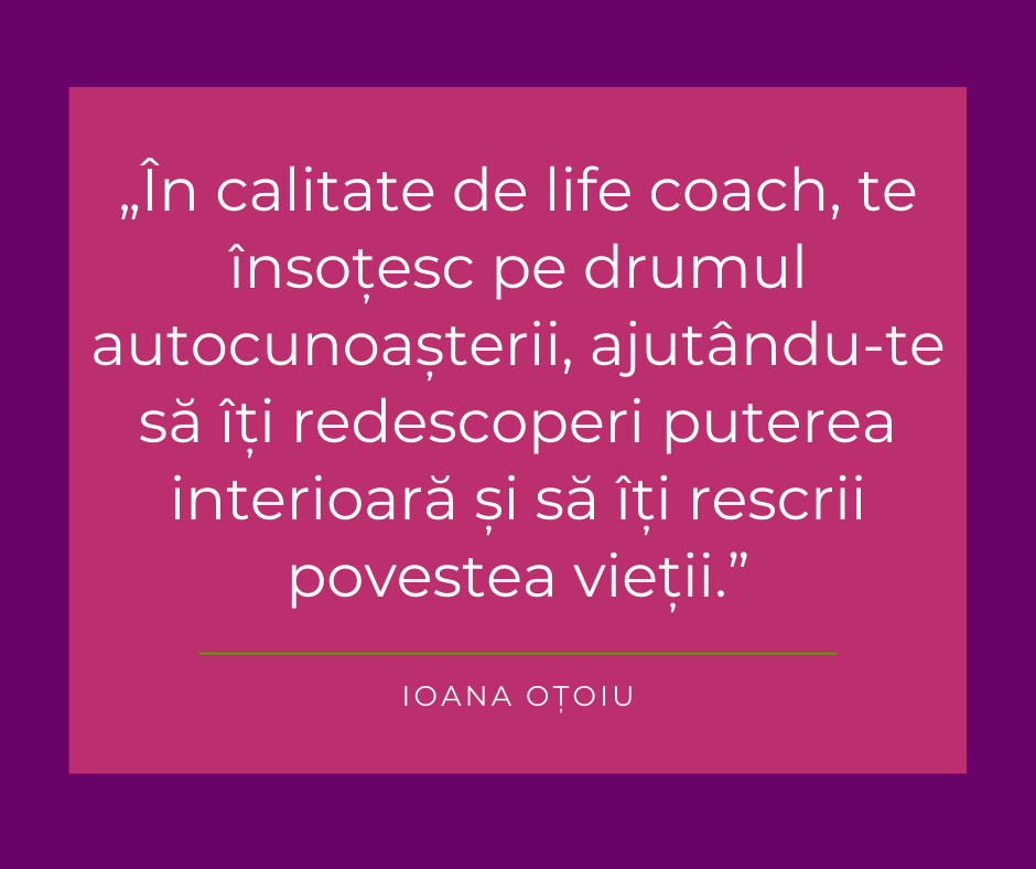 coaching cu ioana otoiu life coach Servicii